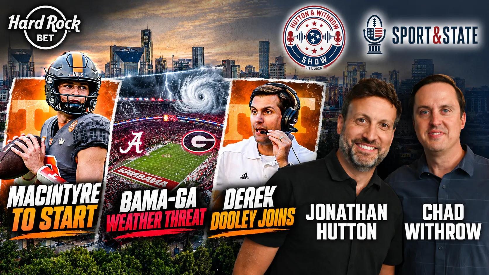Hutton and Withrow | George MacIntyre Named Tennessee QB + Alabama-Georgia Weather Threat