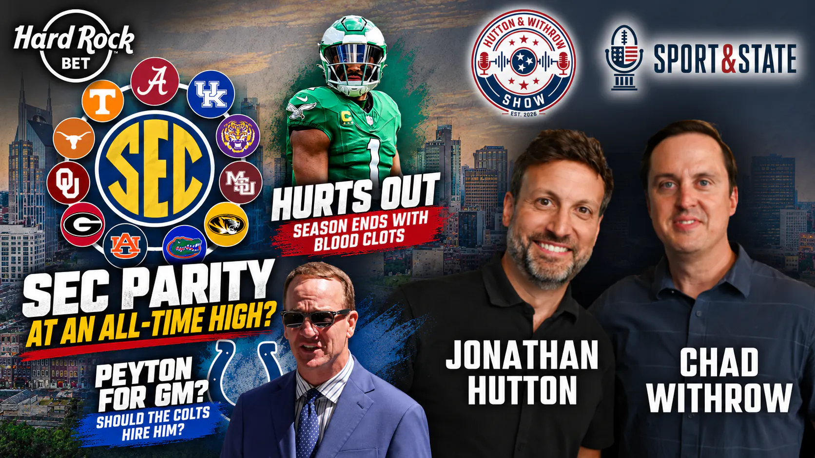 Hutton & Withrow | SEC Football CHAOS, Jalen Hurts OUT for Season, Peyton Manning to Colts GM?