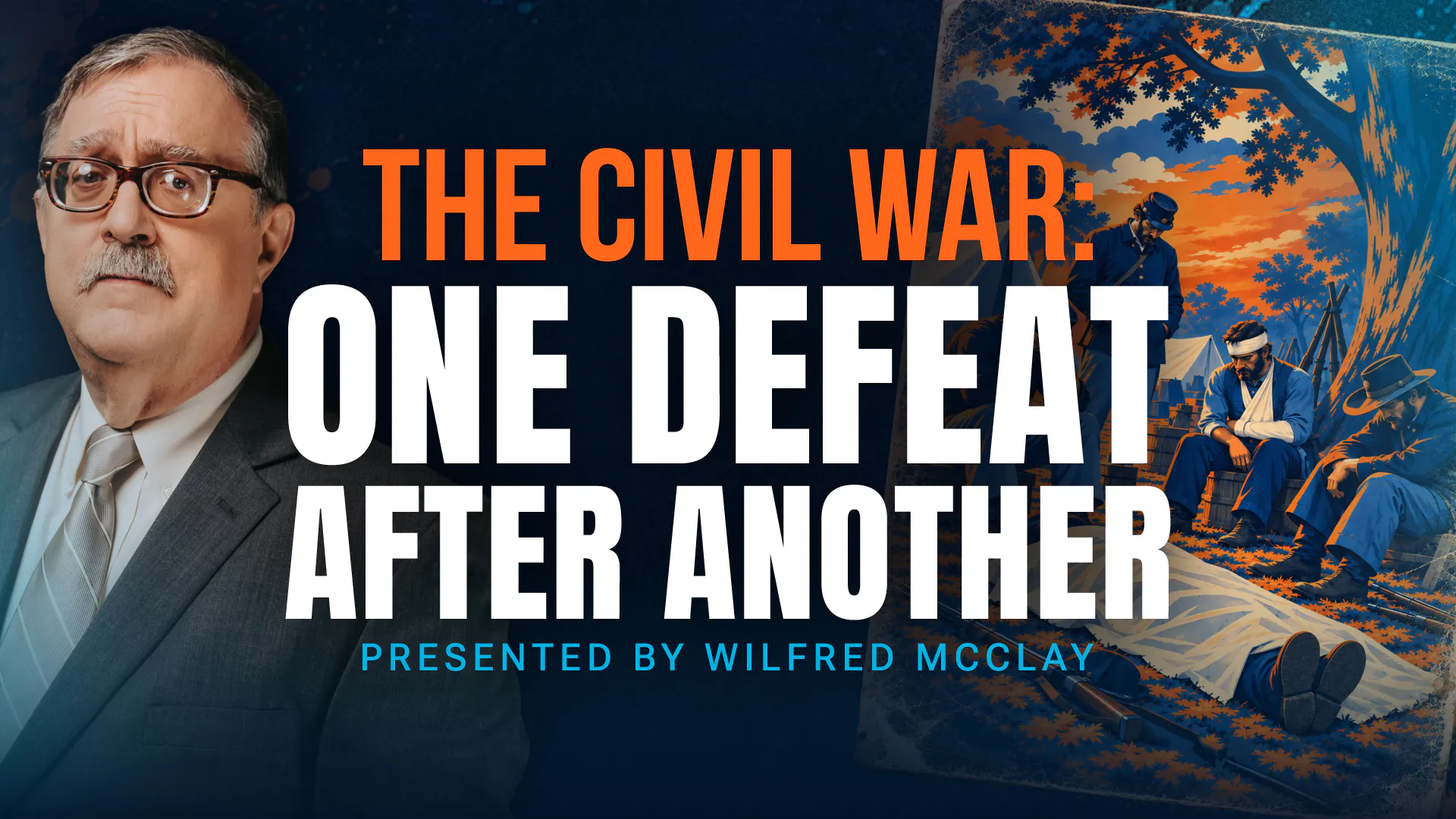 The Civil War: One Defeat after Another