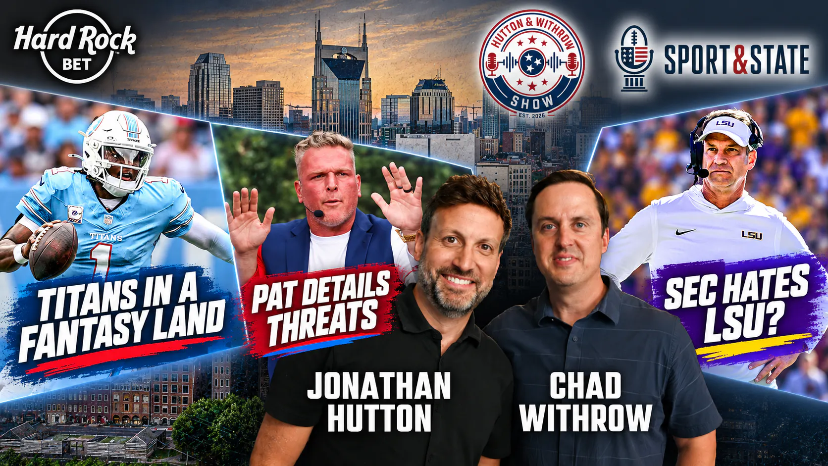 Hutton & Withrow | Titans Are in Denial, Pat McAfee Death Threats & Does the SEC Hate LSU?