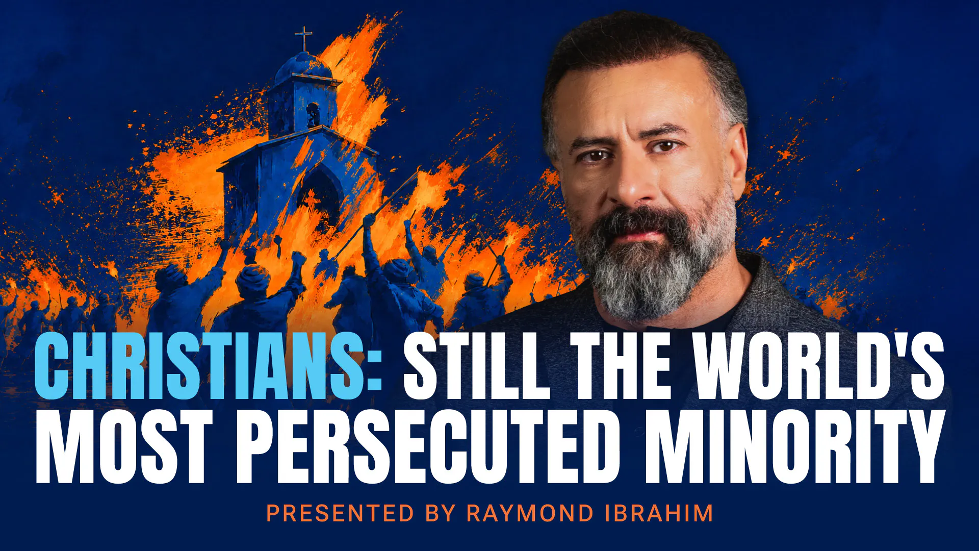 Christians: Still the World's Most Persecuted Minority