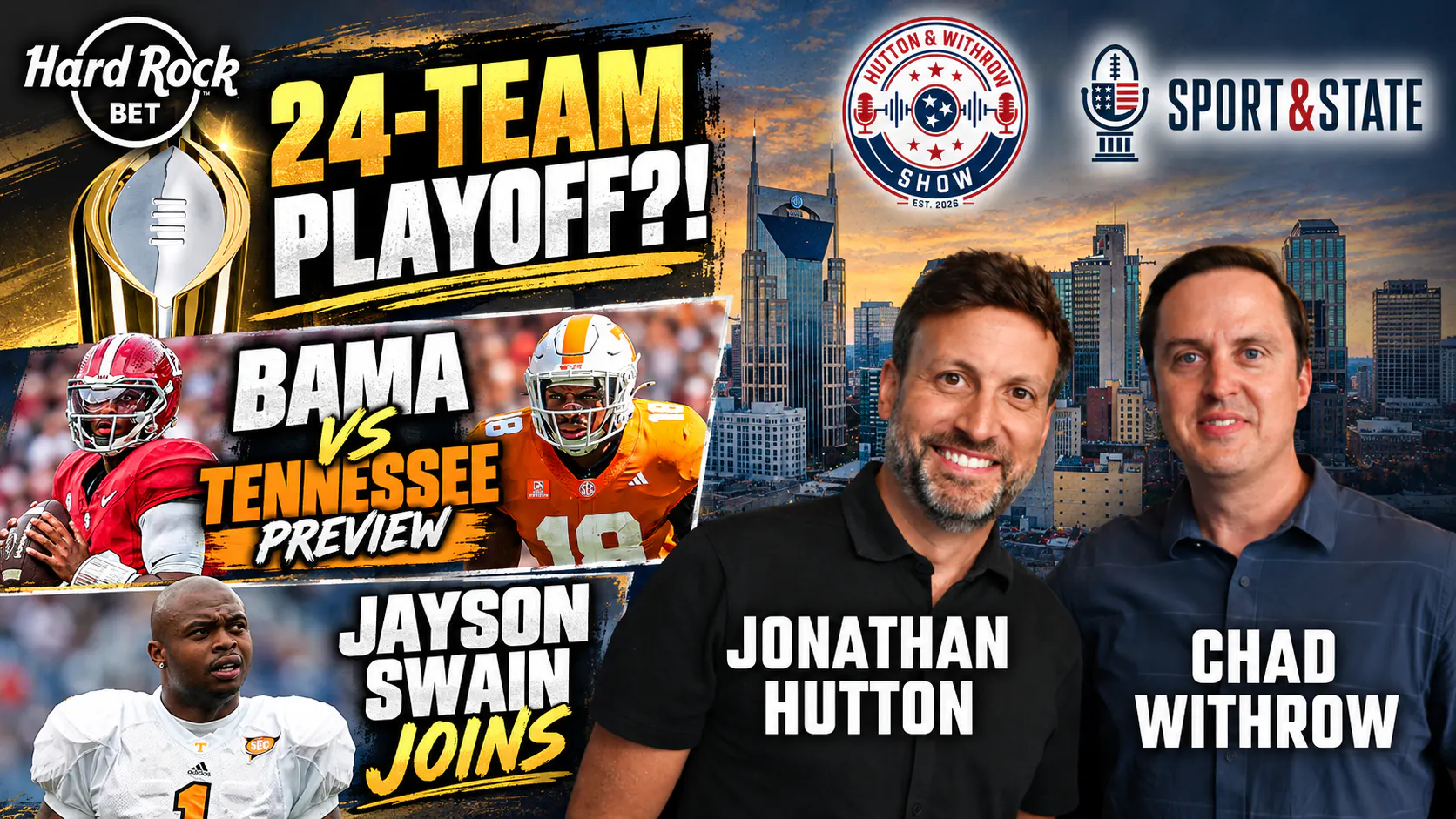 Hutton and Withrow | 24-Team College Football Playoff EXPANSION? | Alabama vs. Tennessee Preview + Jayson Swain